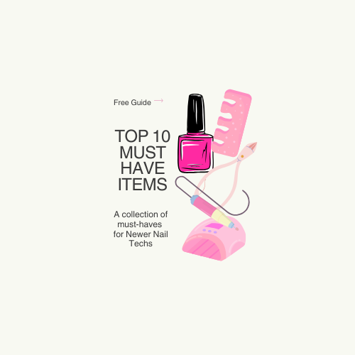 Top 10 Products all Nail Techs Need